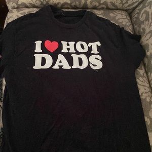 Large I love hot dads t shirt